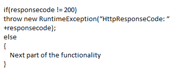 perform a check that if response code is not 200 then throw a runtime exception otherwise carry on the rest of the procedure.