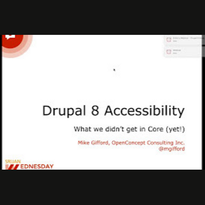 Drupal 8 Accessibility: What We Didn't Get in Core